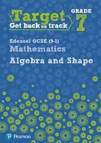 Target Grade 7 Edexcel GCSE (9-1) Mathematics Algebra and Shape Workbook