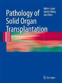 Pathology of Solid Organ Transplantation