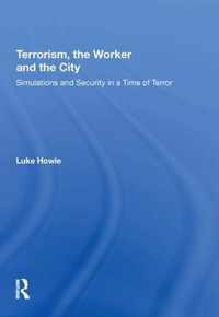 Terrorism, the Worker and the City