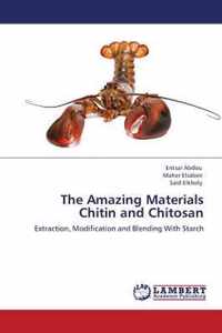 The Amazing Materials Chitin and Chitosan