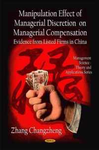 Manipulation Effect of Managerial Discretion on Managerial Compensation