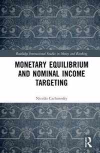 Monetary Equilibrium and Nominal Income Targeting