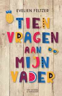 Tien vragen aan mijn vader - Evelien Feltzer - Hardcover (9789000365777)