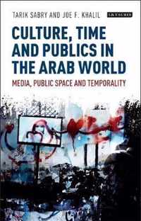 Culture, Time and Publics in the Arab World