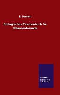 Biologisches Taschenbuch fur Pflanzenfreunde