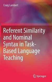 Referent Similarity and Nominal Syntax in Task-Based Language Teaching