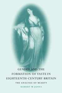 Gender and the Formation of Taste in Eighteenth-Century Britain