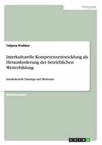 Interkulturelle Kompetenzentwicklung als Herausforderung der betrieblichen Weiterbildung