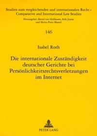 Die Internationale Zustaendigkeit Deutscher Gerichte Bei Persoenlichkeitsrechtsverletzungen Im Internet