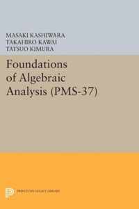 Foundations of Algebraic Analysis (PMS-37)