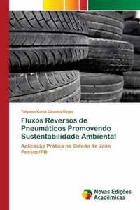 Fluxos Reversos de Pneumaticos Promovendo Sustentabilidade Ambiental