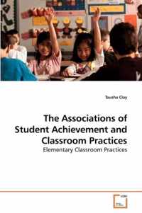 The Associations of Student Achievement and Classroom Practices