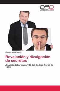 Revelacion y divulgacion de secretos