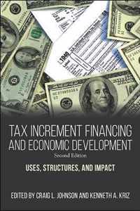 Tax Increment Financing and Economic Development, Second Edition