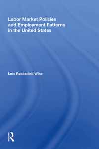 Labor Market Policies and Employment Patterns in the United States