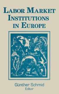 Labor Market Institutions in Europe: A Socioeconomic Evaluation of Performance