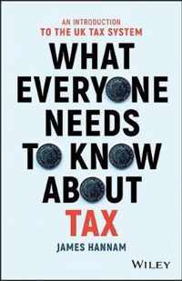 What Everyone Needs to Know About Tax: An Introduction to th