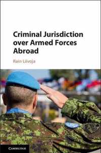 Criminal Jurisdiction over Armed Forces Abroad