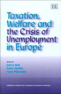 Taxation, Welfare and the Crisis of Unemployment in Europe