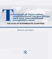 Technological Innovations, Multinational Corporations and the New International Competitiveness