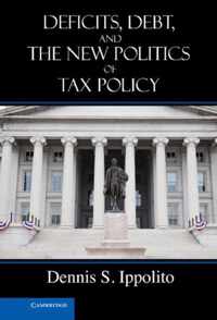 Deficits, Debt, and the New Politics of Tax Policy