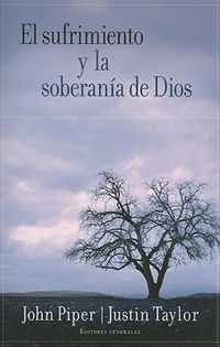 El Sufrimiento Y La Soberania de Dios