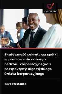 Skutecznoc sekretarza spolki w promowaniu dobrego nadzoru korporacyjnego