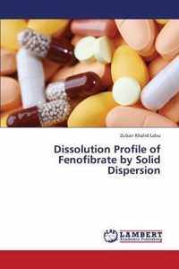 Dissolution Profile of Fenofibrate by Solid Dispersion