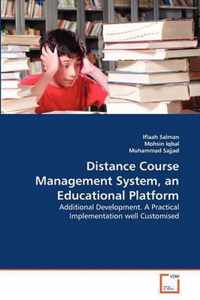 Distance Course Management System, an Educational Platform