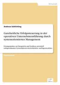 Ganzheitliche Erfolgssteuerung in der operativen Unternehmensfuhrung durch systemorientiertes Management