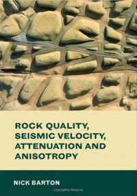 Rock Quality, Seismic Velocity, Attenuation and Anisotropy