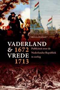 Vaderland en vrede, 1672-1713 - Donald Haks - Paperback (9789087043377)