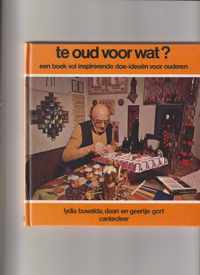 Te oud voor wat