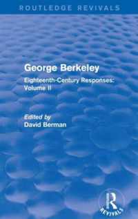 George Berkeley (Routledge Revivals): Eighteenth-Century Responses: Volume II