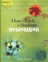 How to Teach So Students Remember