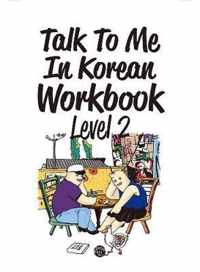 Talk To Me In Korean Workbook Level 2