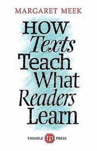 How Texts Teach What Readers Learn