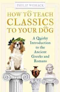 How to Teach Classics to Your Dog