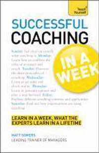 Successful Coaching In A Week: Teach Yourself