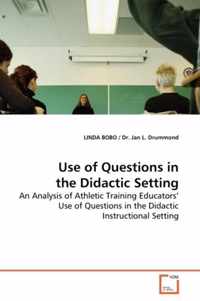 Use of Questions in the Didactic Setting