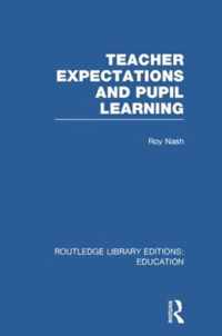 Teacher Expectations and Pupil Learning (Rle Edu N)