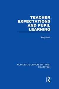 Teacher Expectations And Pupil Learning (Rle Edu N)