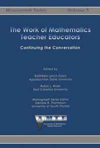 The Work of Mathematics Teacher Educators