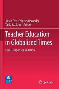 Teacher Education in Globalised Times