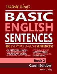 Teacher King's Basic English Sentences Book 2 - Czech Edition