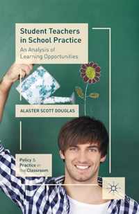 Student Teachers in School Practice: An Analysis of Learning Opportunities