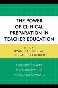 The Power of Clinical Preparation in Teacher Education