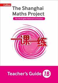 Teacher's Guide 1B (The Shanghai Maths Project)