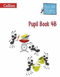 Pupil Book 4B (Busy Ant Maths)