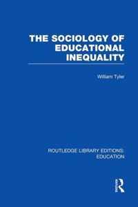 The Sociology of Educational Inequality (RLE Edu L)